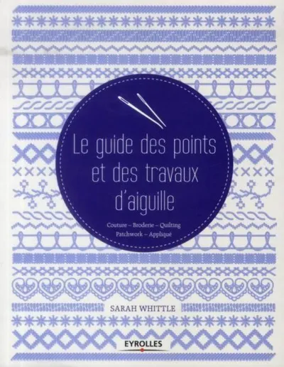 Visuel de Le guide des points et des travaux d'aiguille