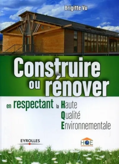 Visuel de Construire ou rénover en respectant la Haute Qualité Environnementale