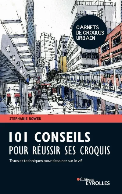 Visuel de 101 conseils pour réussir ses croquis