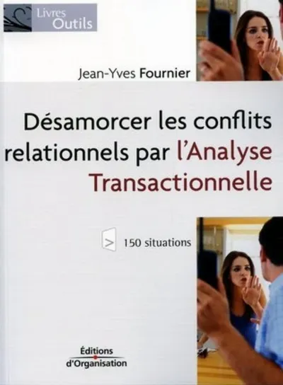 Visuel de Désamorcer les conflits relationnels par l'analyse transactionnelle