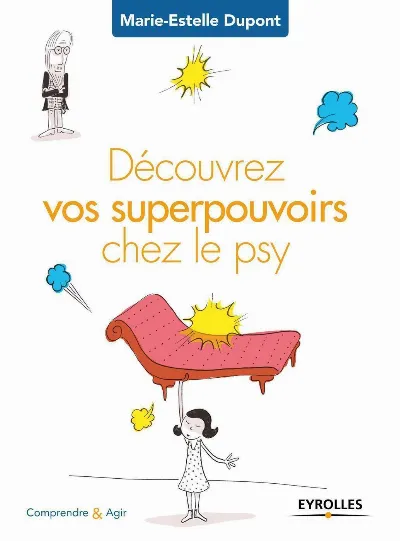 Visuel de Découvrez vos superpouvoirs chez le psy