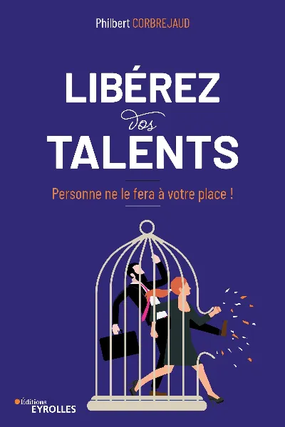 Visuel de Libérez vos talents, personne ne le fera à votre place !