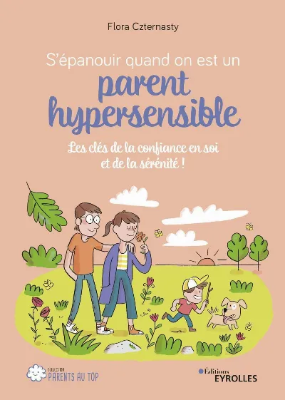 Visuel de S'épanouir quand on est un parent hypersensible