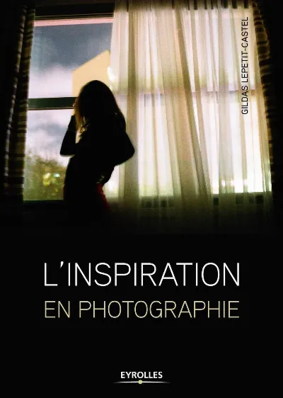 Visuel de L'inspiration en photographie