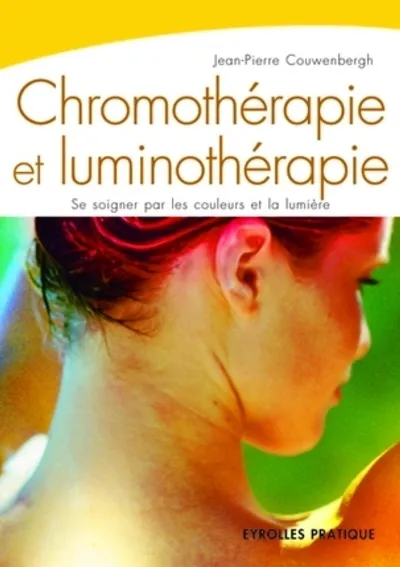 Visuel de La chromotherapie et luminotherapie. se soigner par les couleurs et la lumiere