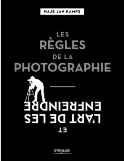 Visuel de Les règles de la photographie et l'art de les enfreindre