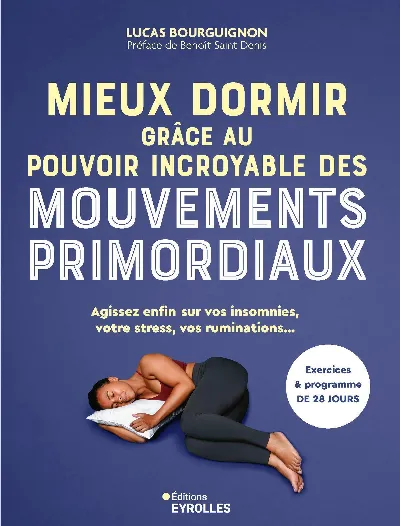 Visuel de Mieux dormir grâce au pouvoir incroyable des mouvements primordiaux