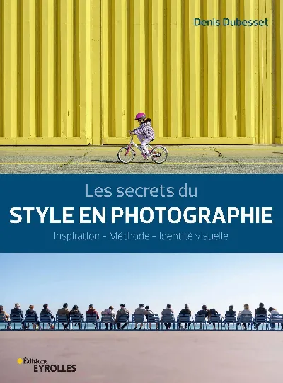 Visuel de Les secrets du style en photographie, inspiration, métode, identité visuelle