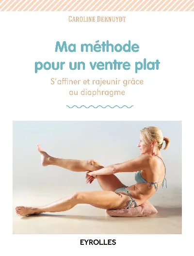 Visuel de Ma méthode pour un ventre plat, s'affiner et rajeunir grâce au diaphragme