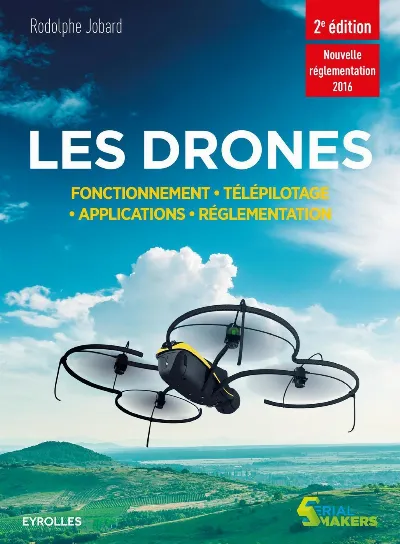 Visuel de Les drones fonctionnement, télépilotage, applications, réglementation