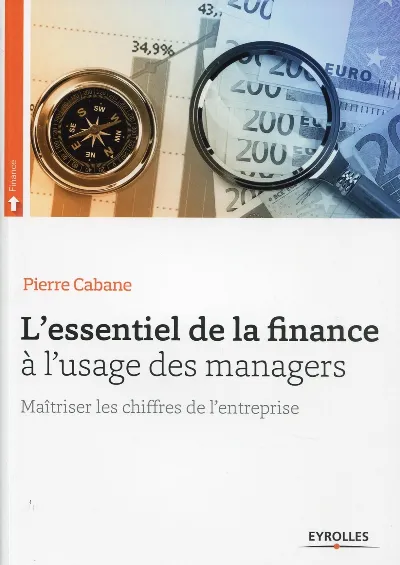 Visuel de L essentiel de la finance a l usage des managers maitriser les chiffres de l ent