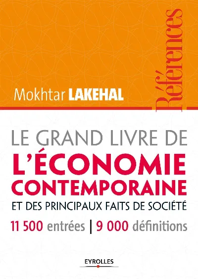 Visuel de Le grand livre de l'économie contemporaine et des principaux faits de société