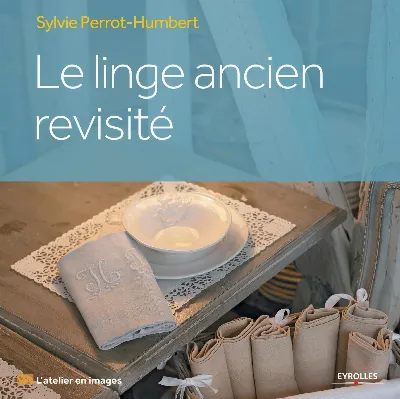 Visuel de Le linge ancien revisité