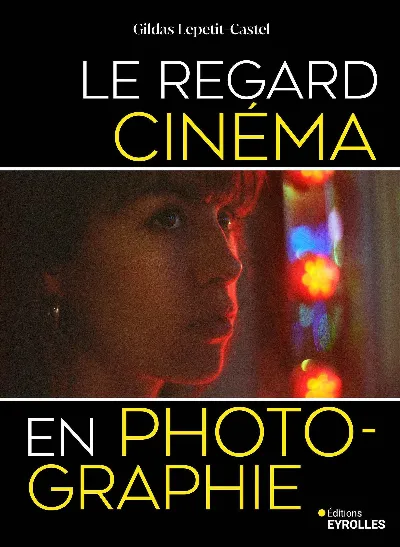 Visuel de Le regard cinéma en photographie