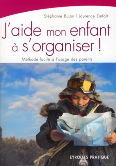 Visuel de J'aide mon enfant à s'organiser