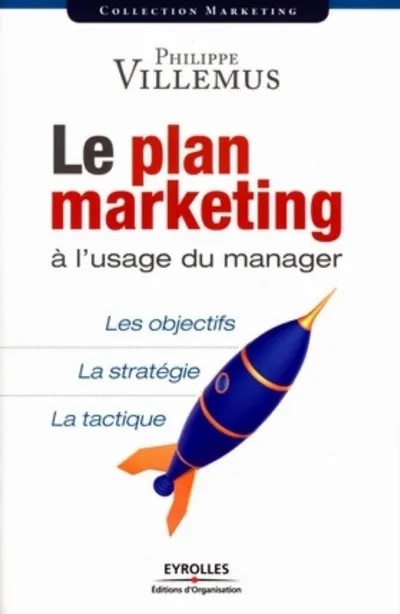 Visuel de Le plan marketing à l'usage du manager