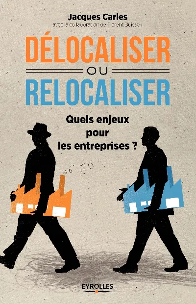 Visuel de Délocaliser ou relocaliser ?