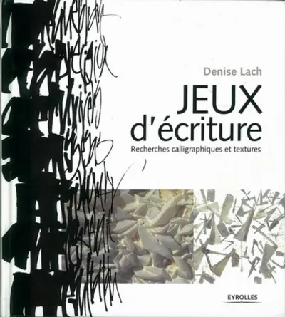 Visuel de Jeux d'ecriture. recherches calligraphiques et textures