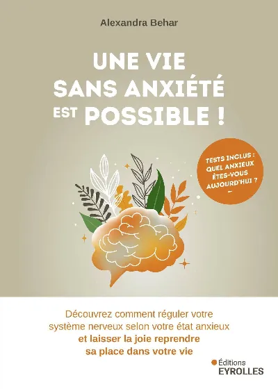 Visuel de Une vie sans anxiété est possible !