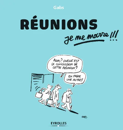 Visuel de Réunions, je me marre !!!