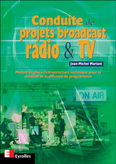 Visuel de Conduite de projets broadcast radio et tv mettre en place infrastructure techn