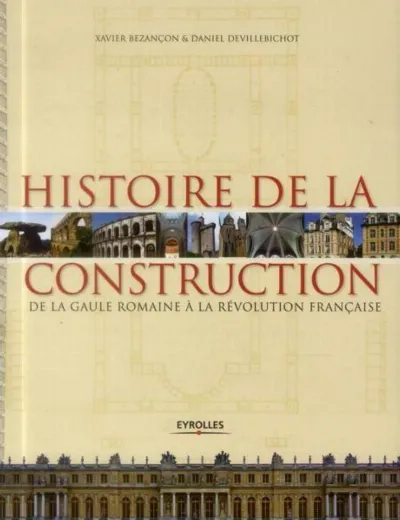 Visuel de Histoire de la construction en France, de la Gaule romaine à la Révolution française