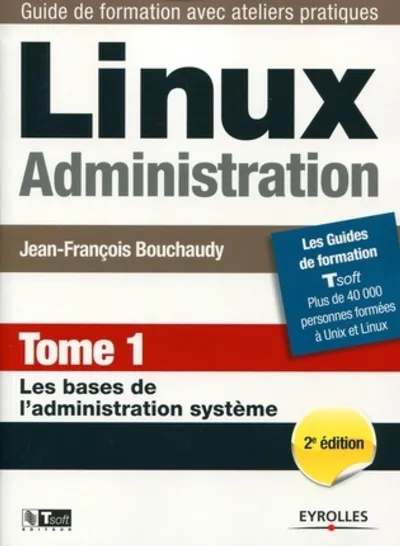 Visuel de Linux administration. tome 1. les bases de l'administration systeme