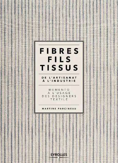 Visuel de Fibres, fils, tissus de l'artisanat à l'industrie