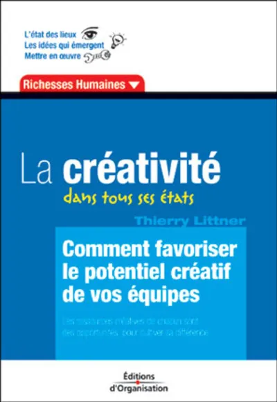 Visuel de La creative dans tous ses etats. commentfavoriser potentiel creatif vos equipes