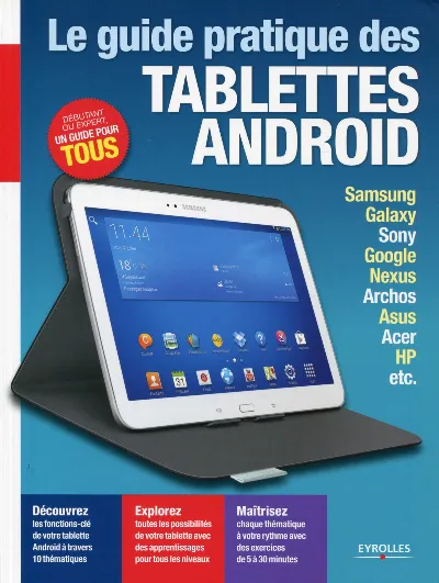 Visuel de Le guide pratique tablettes android samsung galaxy sony google nexus archos asus