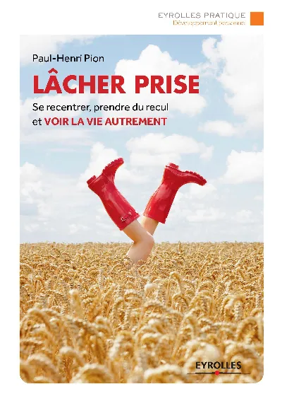 Visuel de Lacher prise se recentrer prendre du recul et voir la vie autrement