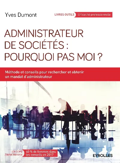 Visuel de Administrateur de sociétés : pourquoi pas moi ?