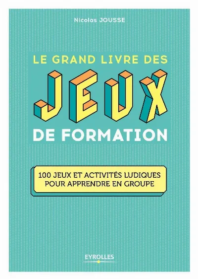 Visuel de Le grand livre des jeux de formation