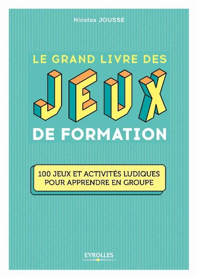 Visuel de Le grand livre des jeux de formation