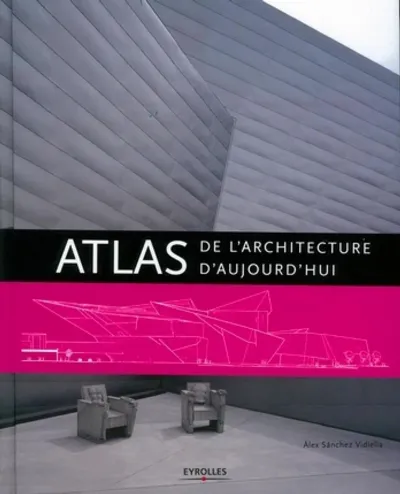 Visuel de Atlas de l'architecture d'aujourd'hui