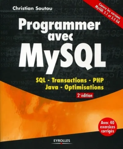 Visuel de Programmer avec mysql. sql. transactions. php. java. optimisations. avec 40 exer