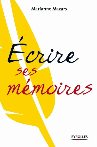 Visuel de Ecrire ses mémoires