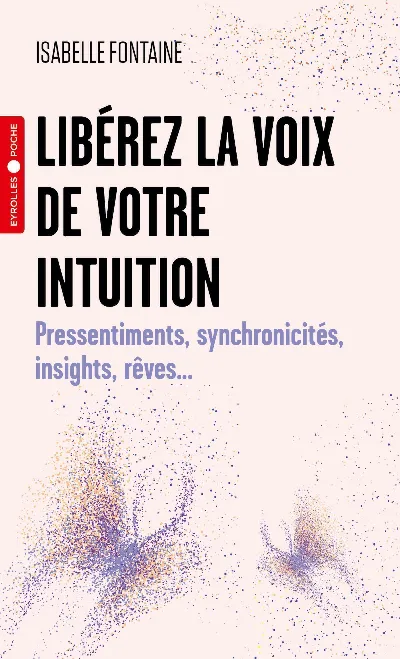 Visuel de Libérez la voix de votre intuition