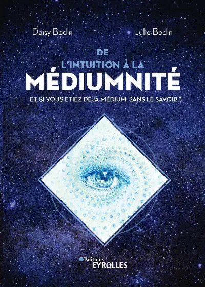 Visuel de De l'intuition à la médiumnité, et si vous étiez déjà un médium, sans le savoir ?