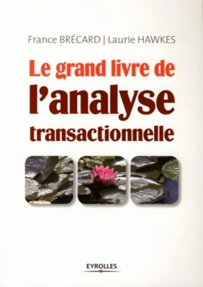 Visuel de Le grand livre de l'analyse transactionelle