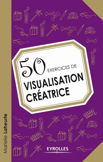 Visuel de 50 exercices de visualisation créatrice