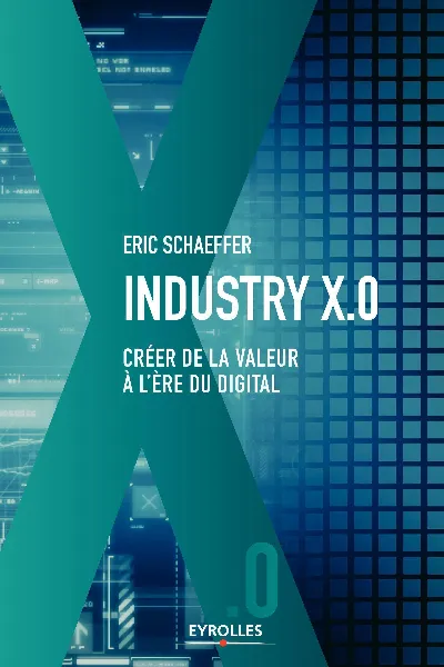 Visuel de Industry X.0, realizing digital value in industrial sectors