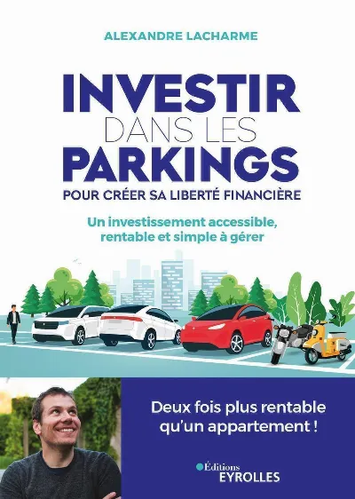 Visuel de Investir dans les parkings pour créer sa liberté financière