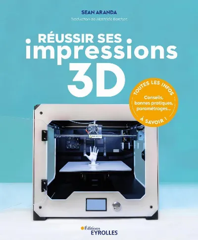 Visuel de Réussir ses impressions 3D