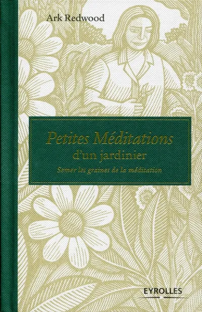 Visuel de Petites méditations d'un jardinier