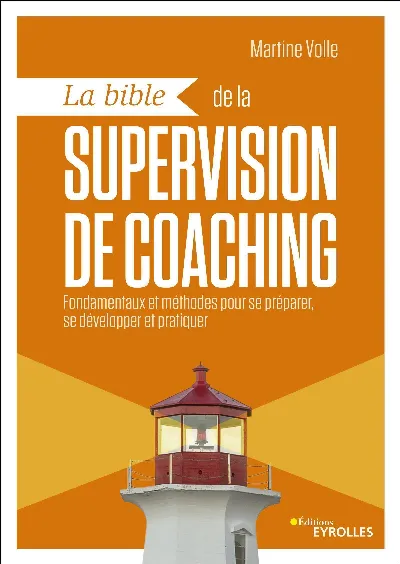 Visuel de La bible de la supervision de coaching, fondamentaux et méthodes pour se préparer, se développer et pratiquer