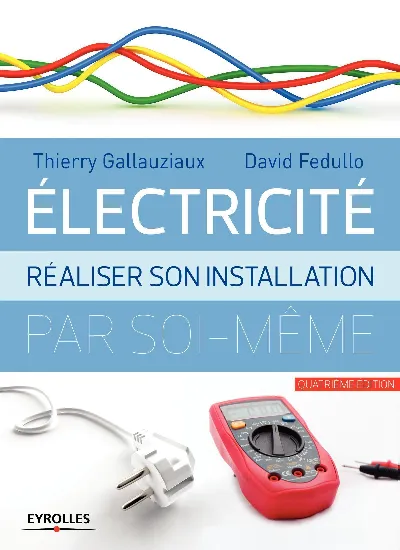 Visuel de Electricité : réaliser son installation électrique par soi-même