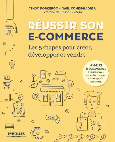 Visuel de Réussir son e-commerce, les 5 étapes pour créer, développer et vendre