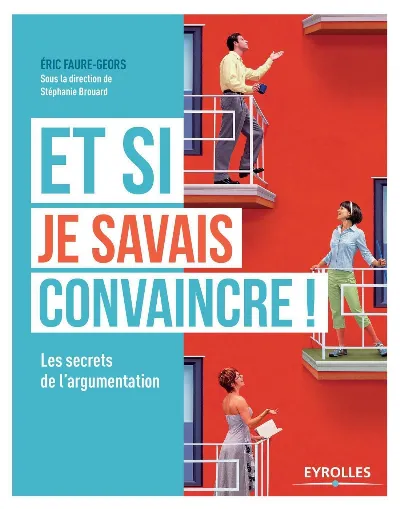 Visuel de Et si je savais convaincre !