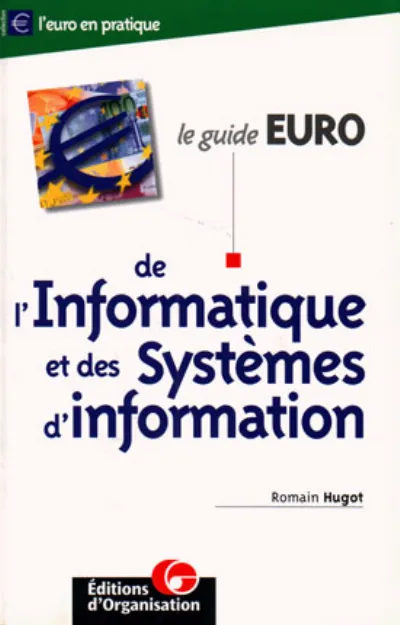 Visuel de Le guide Euro de l'informatique et des systèmes d'information